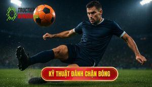 Kỹ thuật đánh chặn bóng