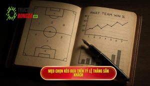 Mẹo chọn kèo dựa trên tỷ lệ thắng sân khách