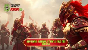 Vì sao Liverpool được gọi là Lữ Đoàn Đỏ? Bí mật sau biệt danh
